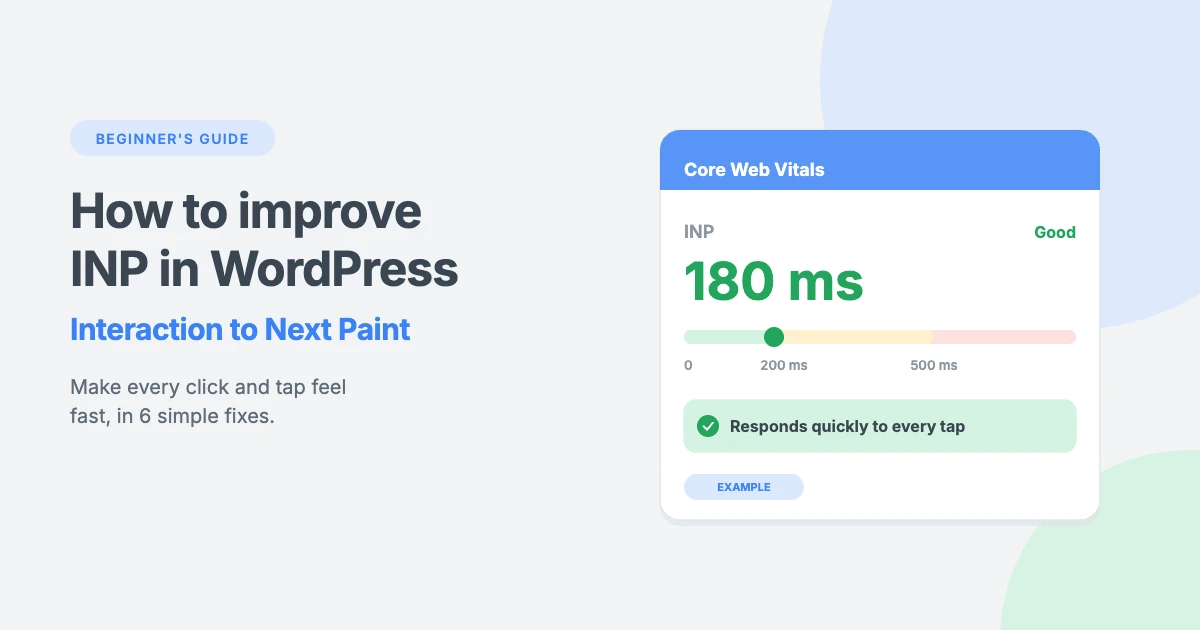 How to improve INP in WordPress: a beginner's guide to Interaction to Next Paint and making every click and tap feel fast