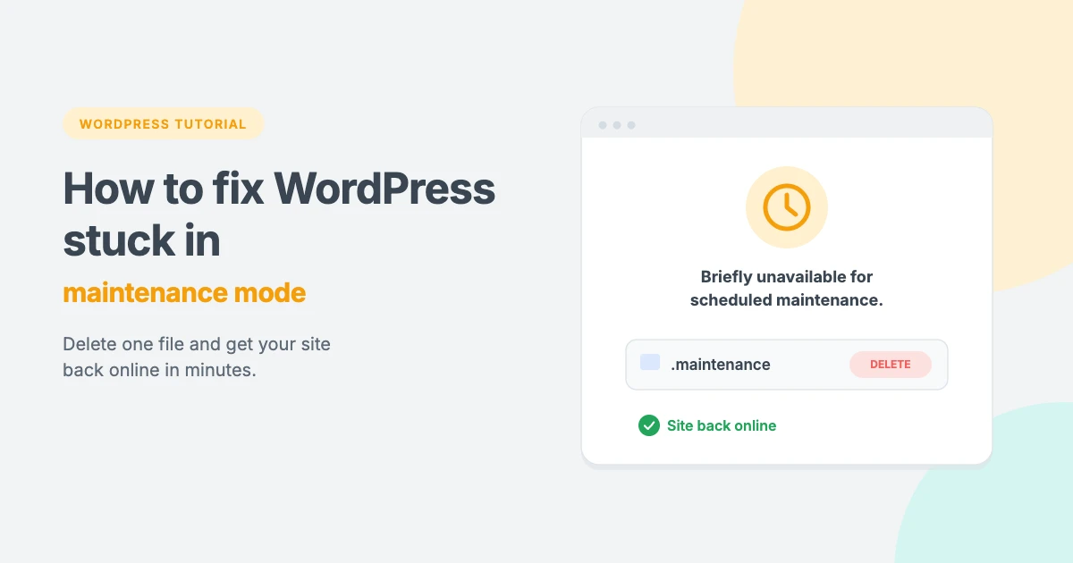How to fix WordPress stuck in maintenance mode by deleting the .maintenance file