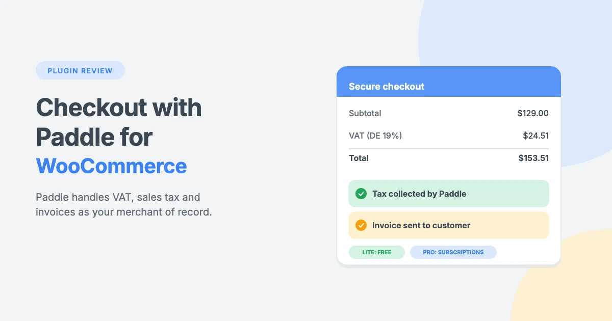 Checkout with Paddle for WooCommerce review: Paddle collects VAT and sends the invoice as merchant of record
