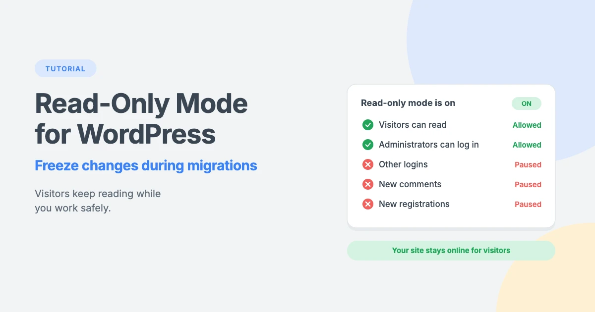 Read-only mode for WordPress: a site that stays online for visitors while logins, comments and registrations are paused